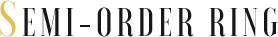 SEMI-ORDER RING